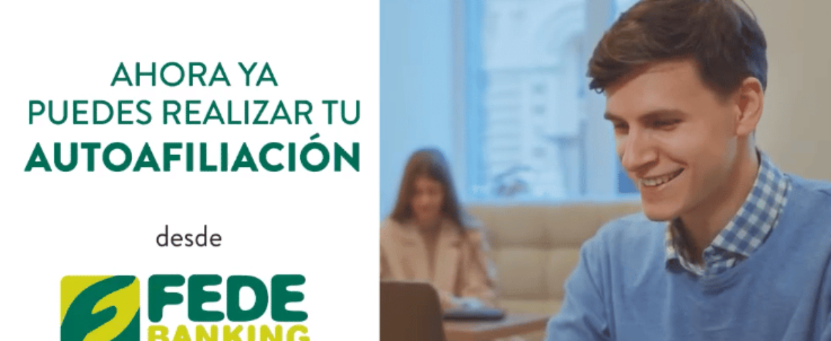 Ya está disponible la AUTOAFILIACIÓN en FEDEBANKING